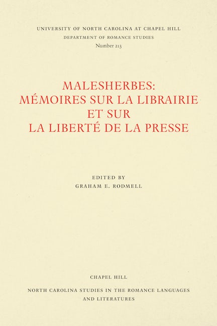 Malesherbes Memoires Sur La Librairie Et Sur La Liberte De La Presse Graham E Rodmell University Of North Carolina Press Malesherbes Memoires Sur La Librairie Et Sur La Liberte De La Presse Graham E Rodmell University Of North Carolina Press