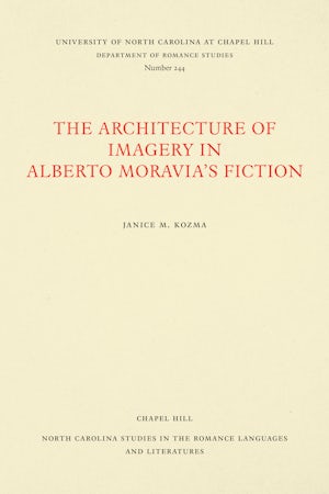 The Architecture of Imagery in Alberto Moravia's Fiction