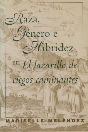 Raza, Género e Hibridez en El Lazarillo de ciegos caminantes