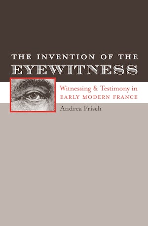 The Invention of the Eyewitness