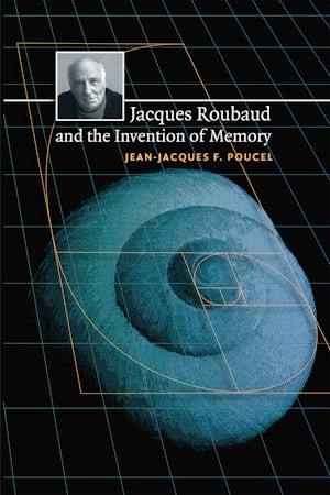 Jacques Roubaud and the Invention of Memory