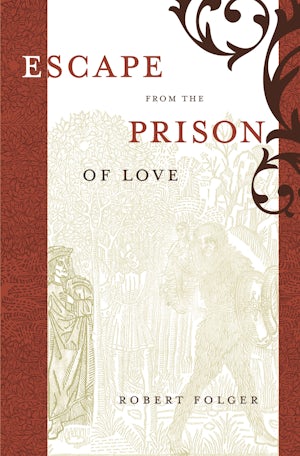 Escape from the Prison of Love