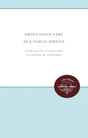 Group Child Care as a Family Service