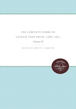 The Complete Works of Captain John Smith, 1580-1631, Volume III