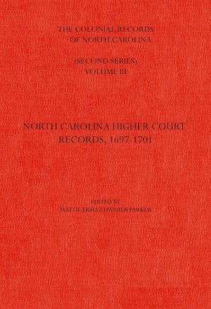 The Colonial Records of North Carolina, Volume 3