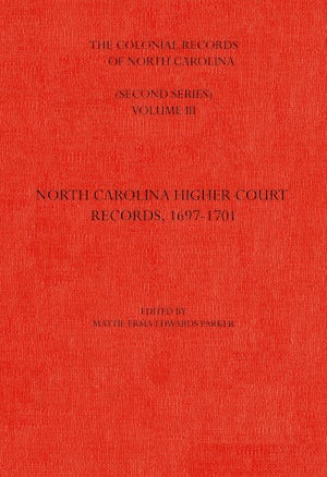 The Colonial Records of North Carolina, Volume 3