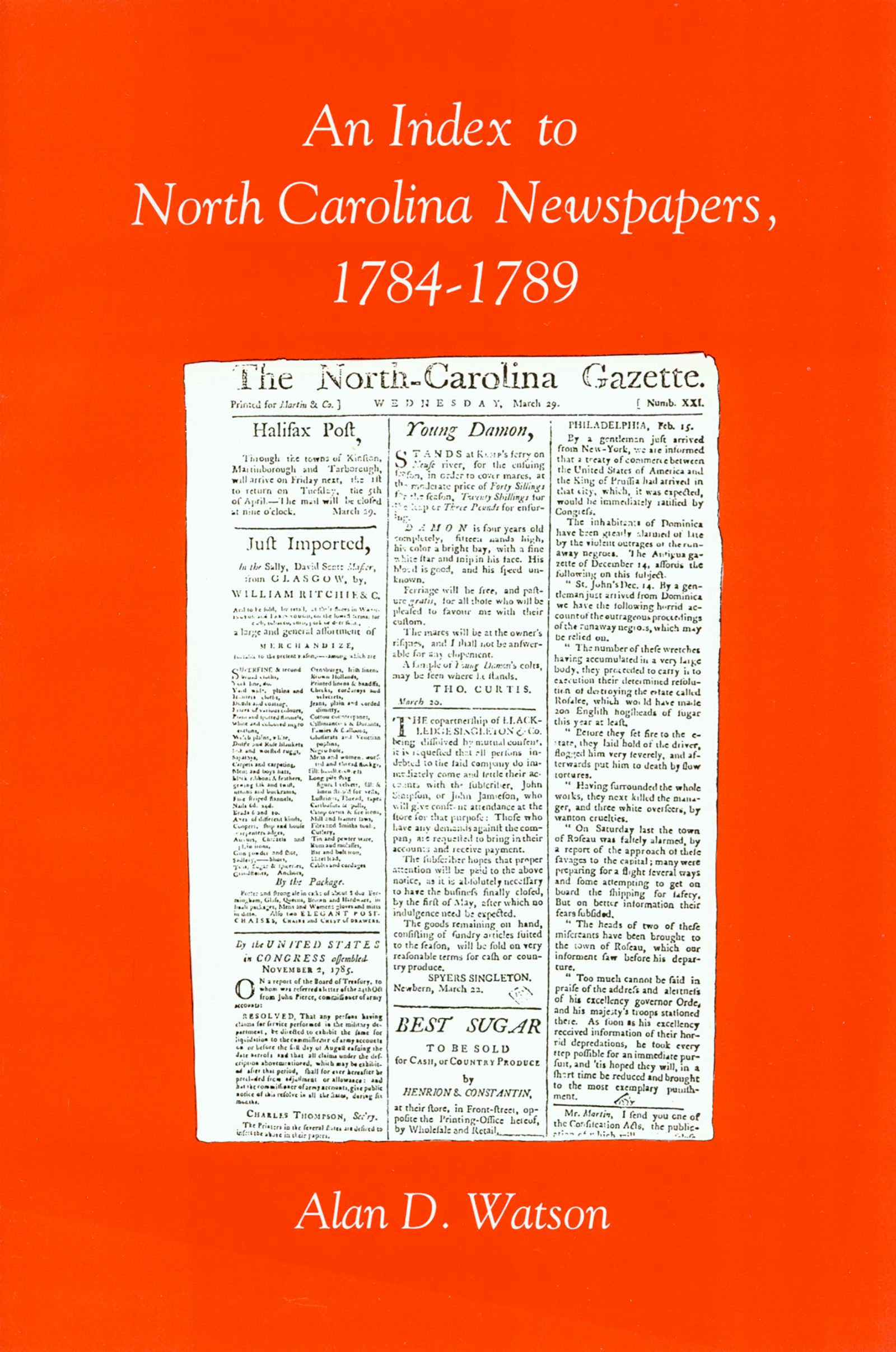 An Index To North Carolina Newspapers, 1784-1789 | Alan D. Watson ...