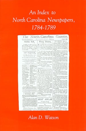 An Index to North Carolina Newspapers, 1784-1789