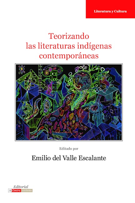 Teorizando las literaturas indígenas contemporáneas
