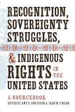 Recognition, Sovereignty Struggles, and Indigenous Rights in the United States