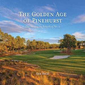 The Golden Age of Pinehurst