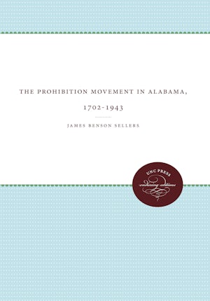 The Prohibition Movement in Alabama, 1702-1943