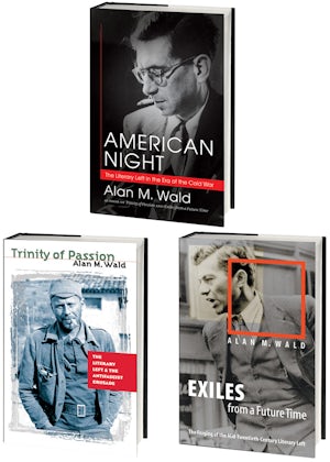 Alan M. Wald's American Literary Left Trilogy, Omnibus E-Book