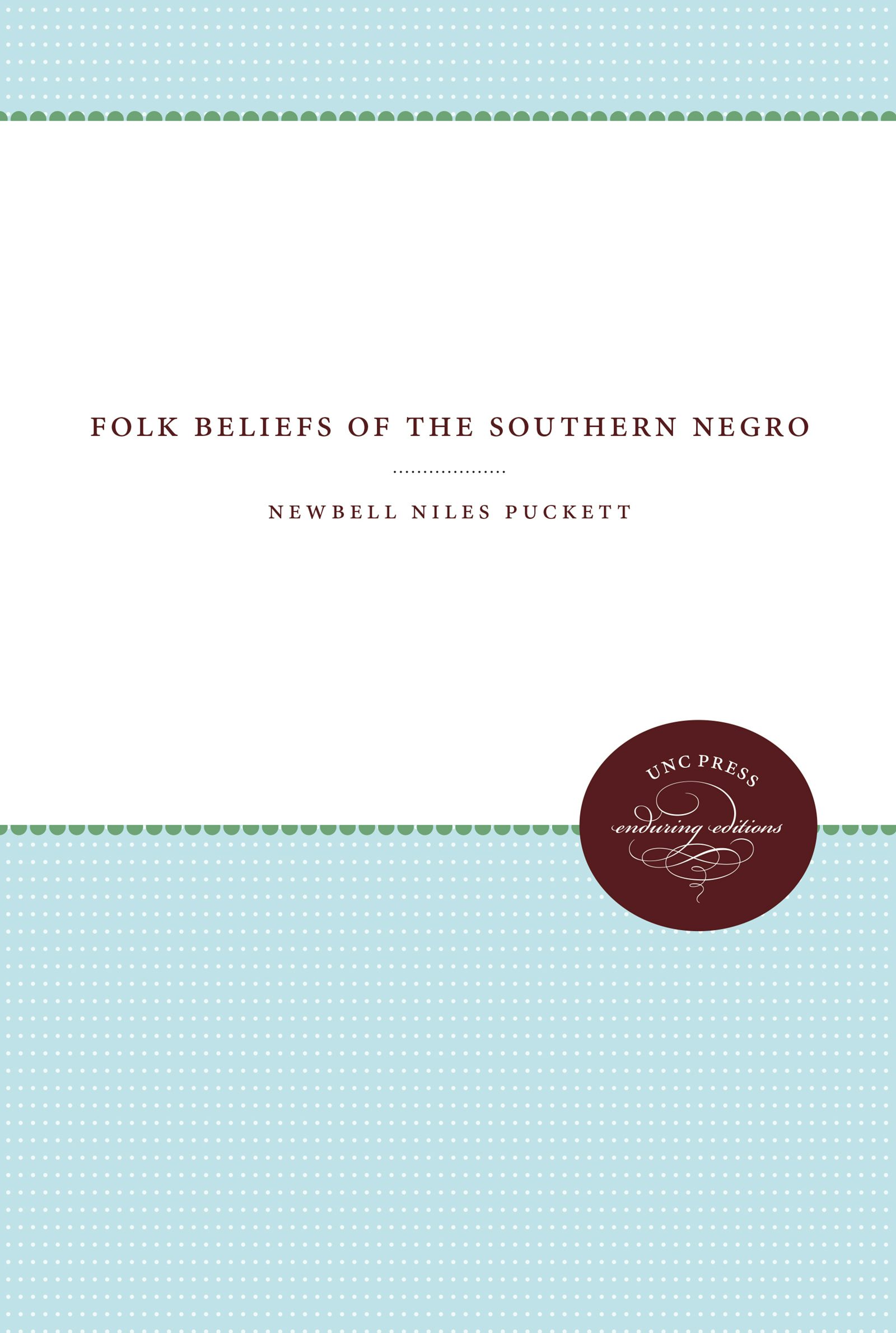 Popular Beliefs and Superstitions by Newbell Niles Puckett