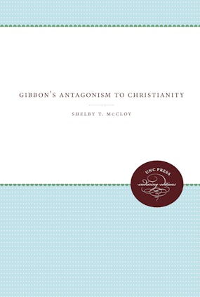 Gibbon's Antagonism to Christianity