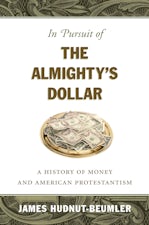 In Pursuit of the Almighty's Dollar