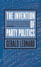 The Invention of Party Politics