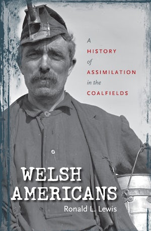 Welsh Americans | Ronald L. Lewis | University of North Carolina Press