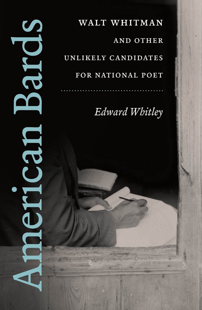 American Bards | Edward Whitley | University of North Carolina Press