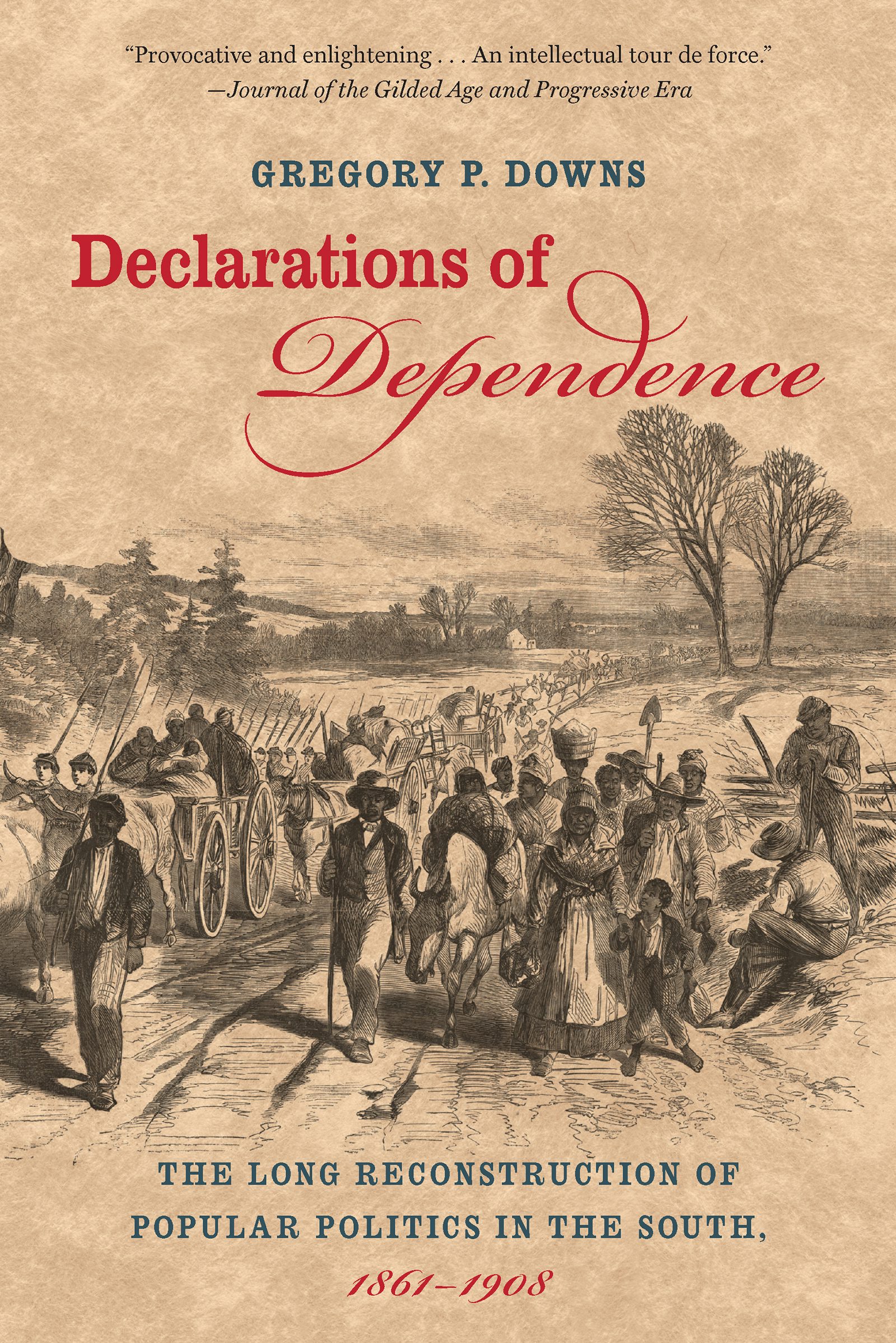 Declarations of Dependence | Gregory P. Downs | University of