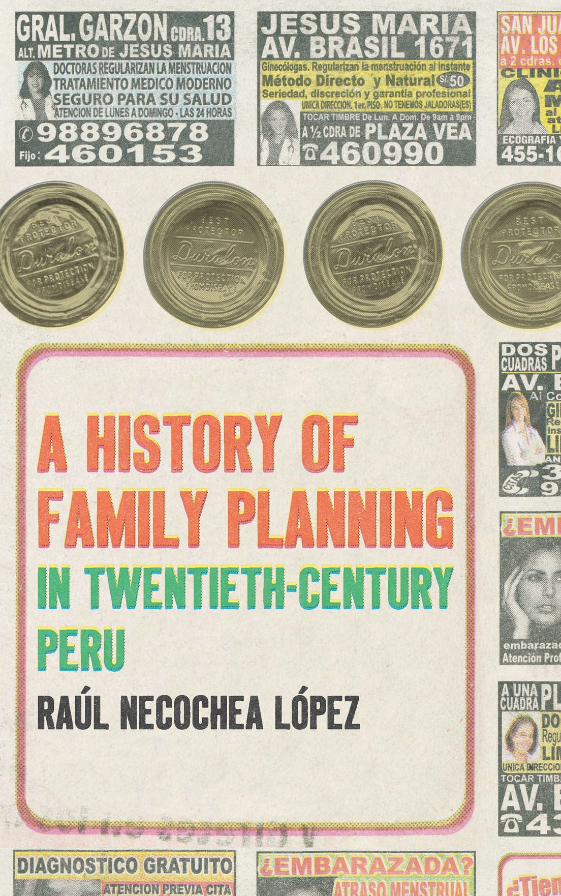 A History of Family Planning in Twentieth Century Peru Ra l