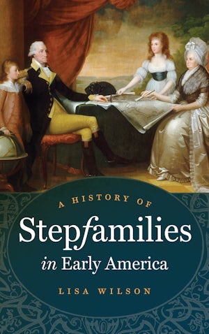 A History of Stepfamilies in Early America