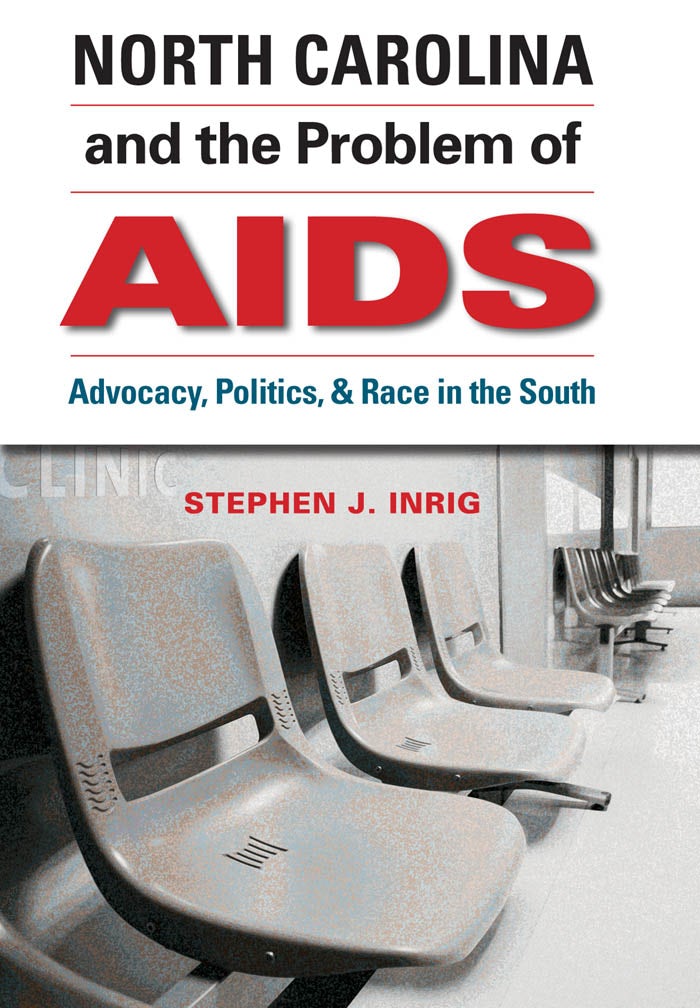 North Carolina and the Problem of AIDS | Stephen J. Inrig