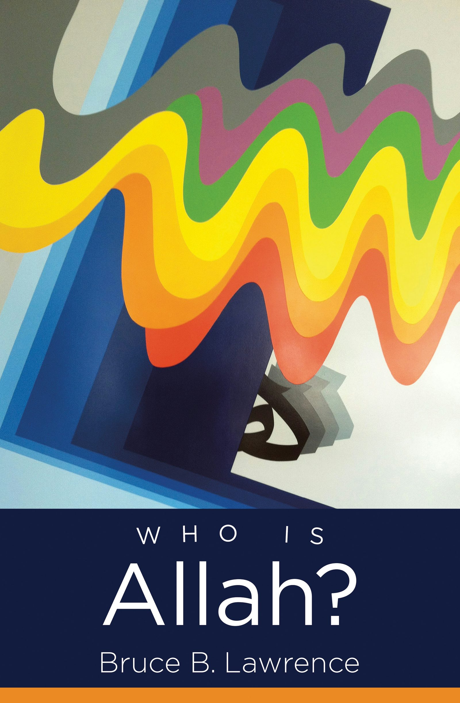 Who Is Allah? | Bruce B. Lawrence | University Of North Carolina Press