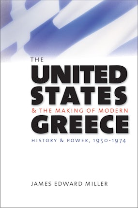 The United States and the Making of Modern Greece