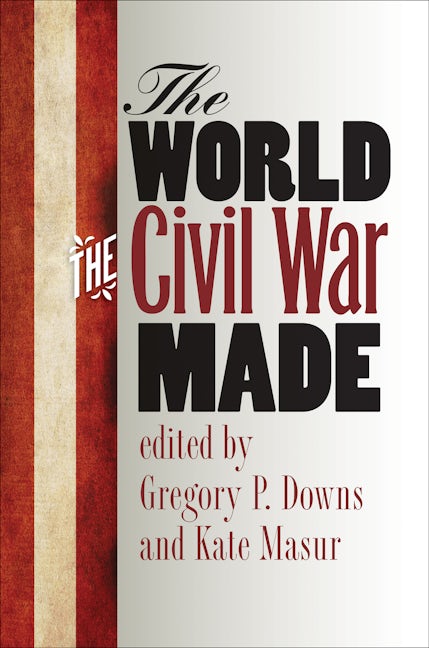 The World the Civil War Made