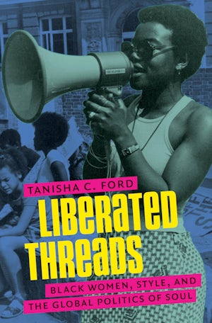 Liberated Threads, Tanisha C. Ford