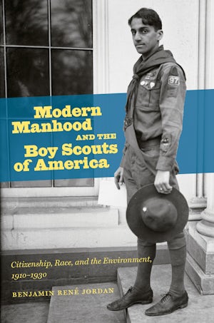 Modern Manhood and the Boy Scouts of America