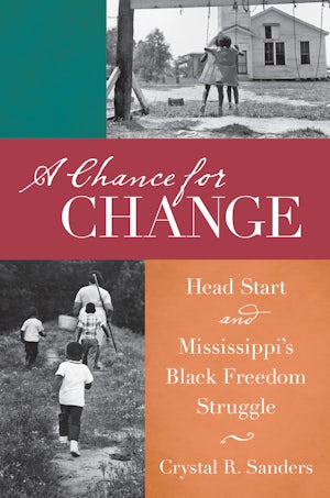 A Chance For Change Crystal R Sanders University Of North Carolina Press