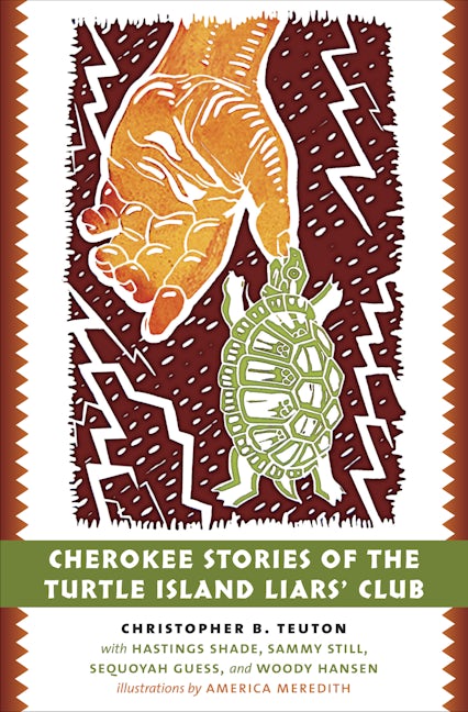 Cherokee Stories of the Turtle Island Liars’ Club