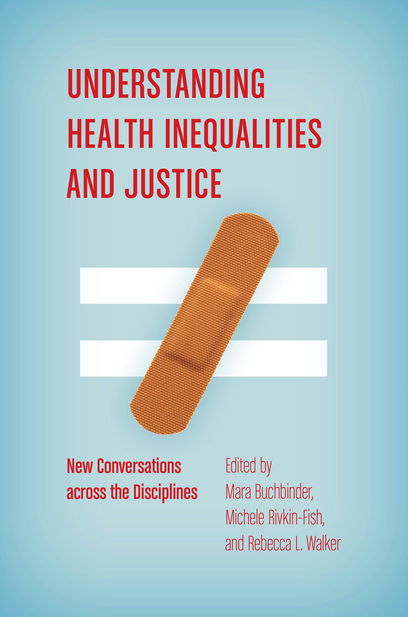 Understanding Health Inequalities and Justice Mara Buchbinder