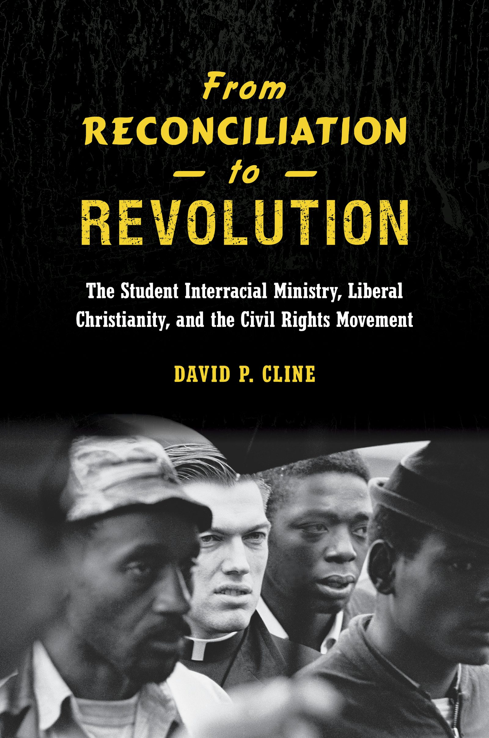 From Reconciliation to Revolution | David P. Cline | University of