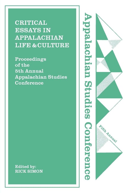 Critical Essays in Appalachian Life and Culture