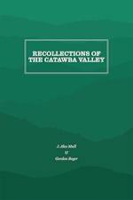 Recollections of the Catawba Valley