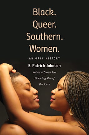 Black. Queer. Southern. Women.