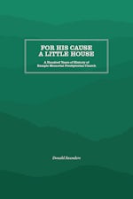 For His Cause a Little House