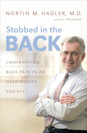 Stabbed In The Back Nortin M Hadler M D University Of North Carolina Press