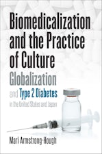 Biomedicalization and the Practice of Culture