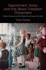 Department Stores and the Black Freedom Movement