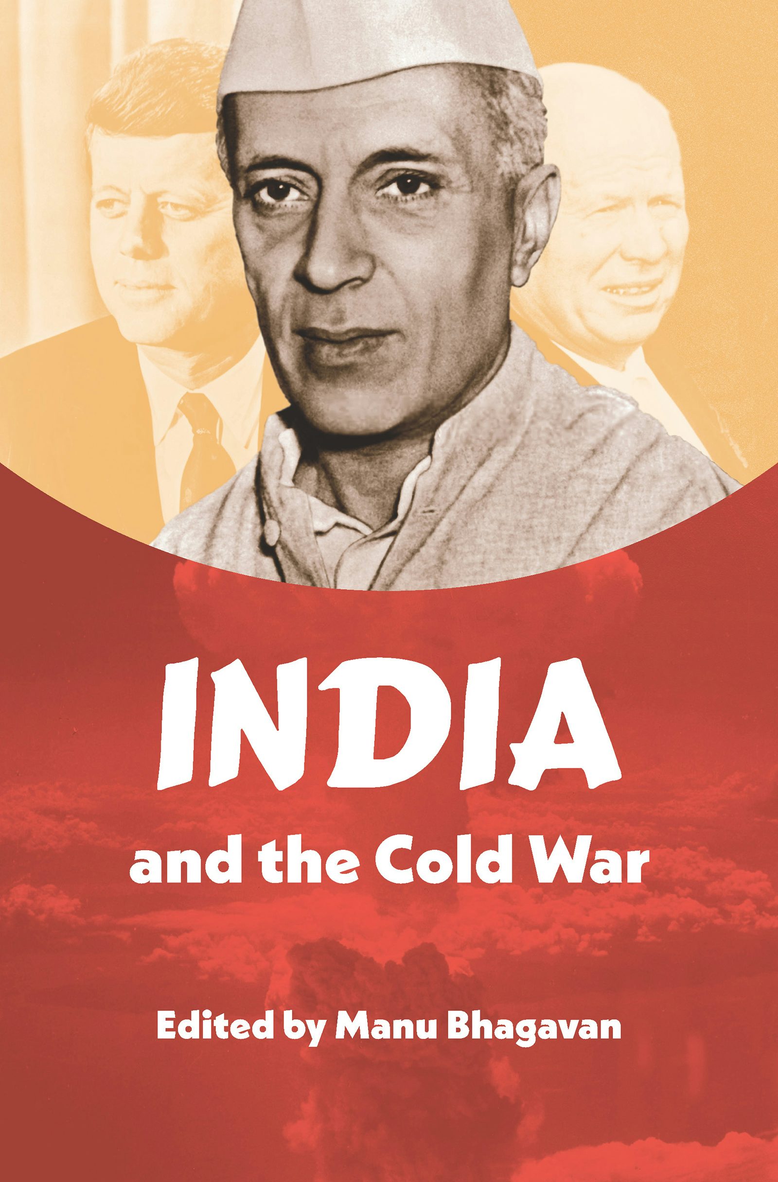 India and the Cold War | Manu Bhagavan | University of North