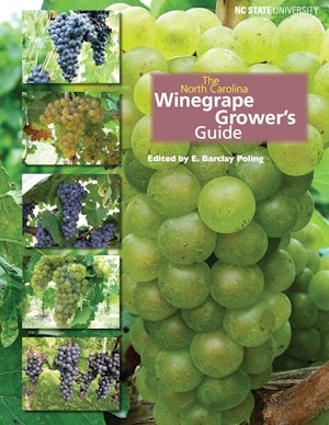 The North Carolina Winegrape Grower's Guide