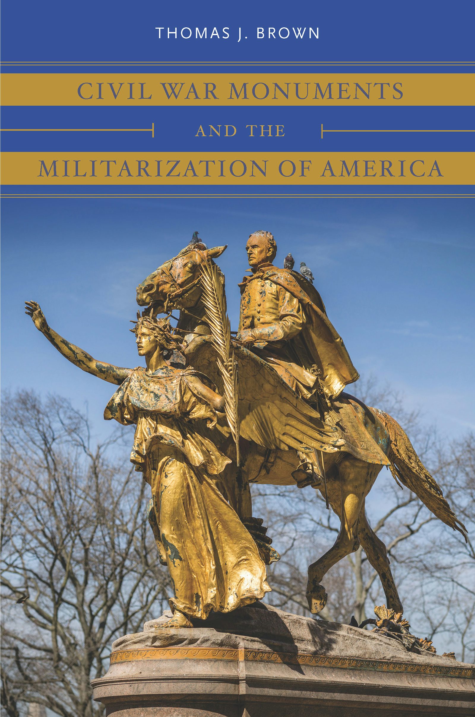  Monuments de la guerre civile et la militarisation de l'Amérique