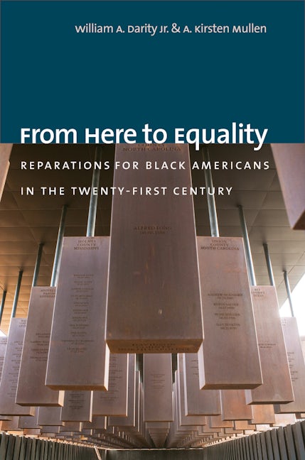 From Here To Equality William A Darity Jr University Of North Carolina Press