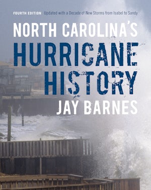 North Carolina S Hurricane History Jay Barnes University Of