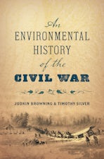 An Environmental History of the Civil War