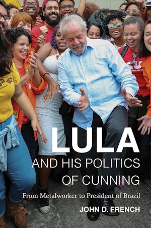 Lula and His Politics of Cunning